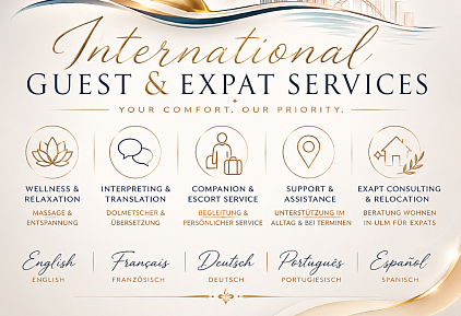 Expat Service Ulm Relocation Service Ulm International Guest Service Ulm Personal Assistant Ulm Interpreter Ulm / Dolmetscher Ulm Business Traveler Support Ulm Expat Support Germany Massage for Business Travelers English-speaking Service in Ulm Concierge Service Ulm